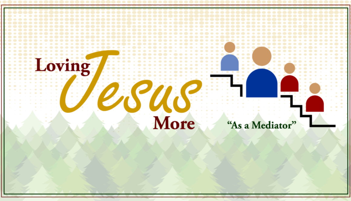 Loving-Jesus-More-As-A-Mediator