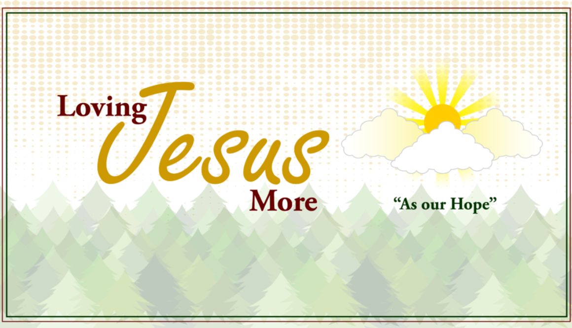 Loving-Jesus-More-As-Our-Hope